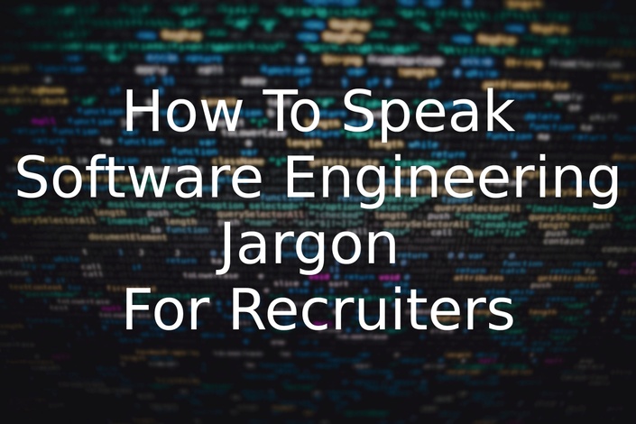 How To Speak Software Engineering Jargon For Recruiters
